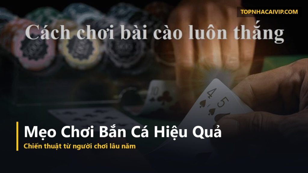 mẹo chơi bắn cá đổi thưởng