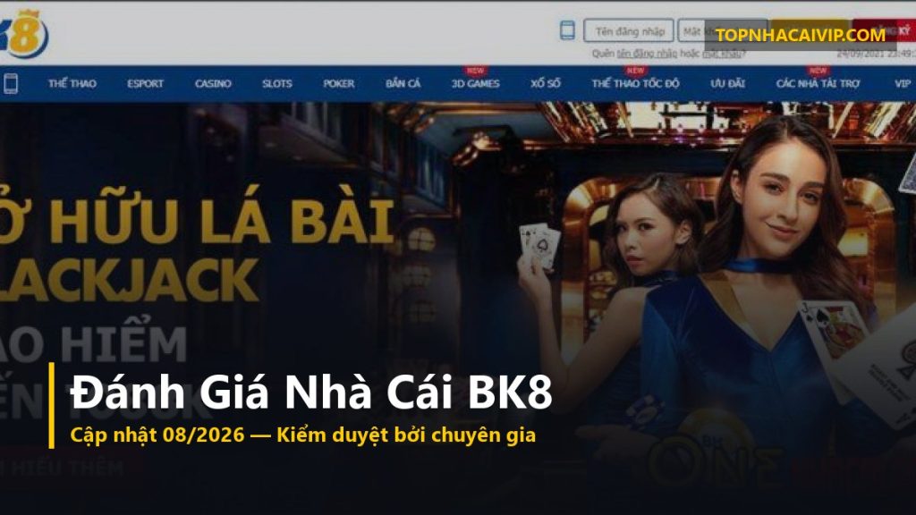 nhà cái BK8 — đánh giá chi tiết