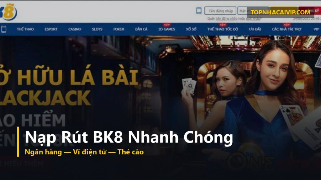 nạp rút nhà cái BK8