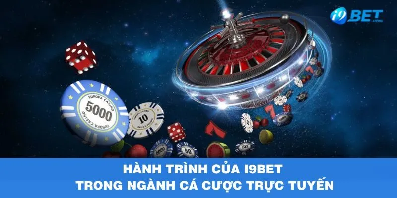 hành trình phát triển i9bet