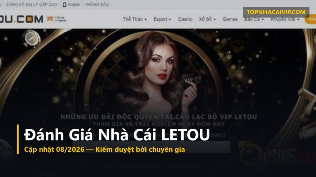 nhà cái LETOU — đánh giá chi tiết