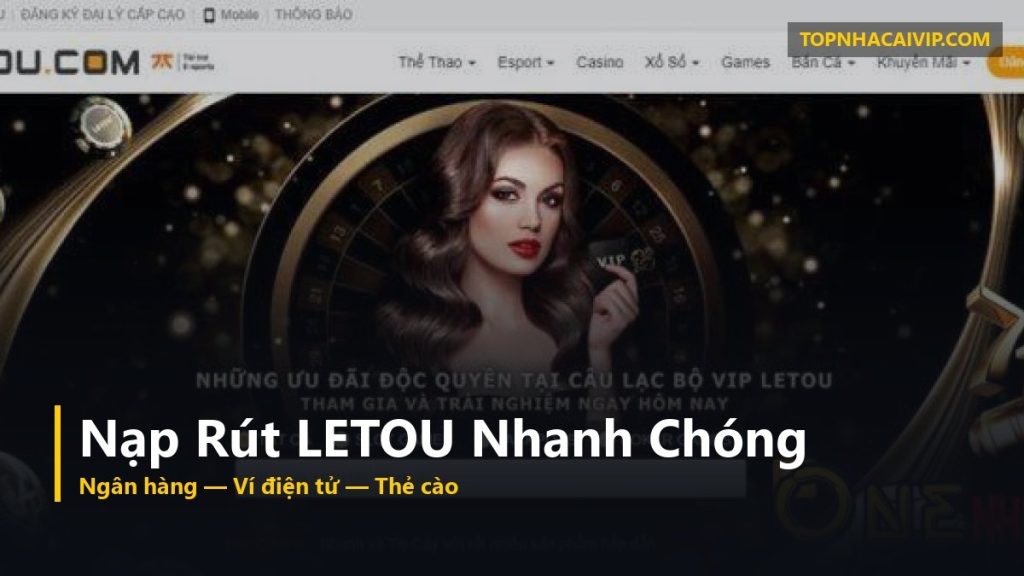 nạp rút nhà cái LETOU