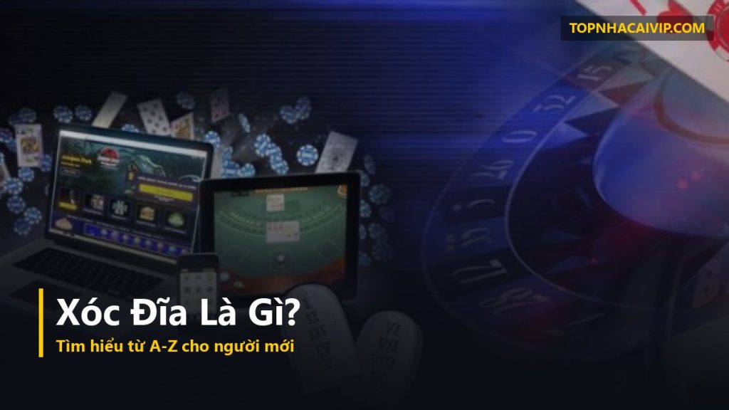 xóc đĩa online là gì