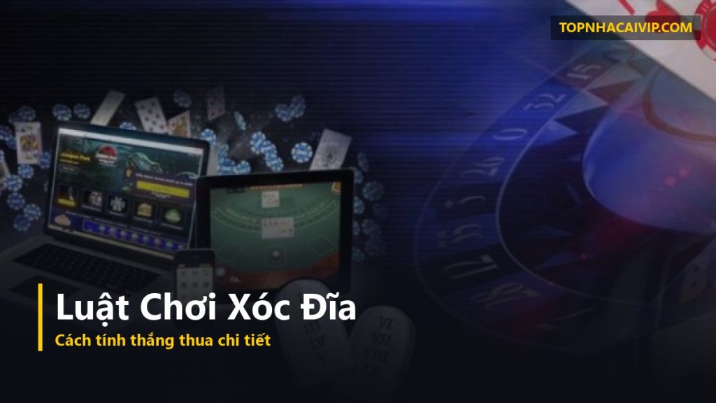 luật chơi xóc đĩa online